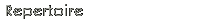 Repertoire