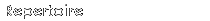 Repertoire